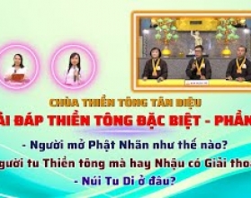 Giải đáp Đặc Biệt 2024 - Phần 11: Núi Tu Di ở đâu?