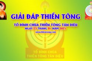 Giải Đáp Đạo Phật Khoa học Thiền Tông 23-01-2021