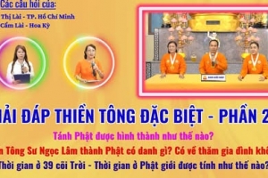  Giải đáp Thiền tông 2026 - Đặc biệt Phần 24: Tánh Phật được hình thành như thế nào?